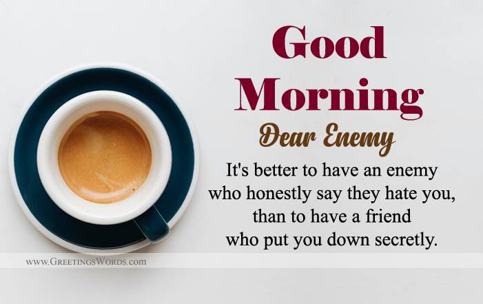 Good Morning Messages For Enemy