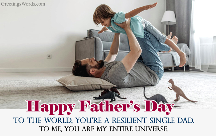 Meaningful Fathers Day Greetings for a Single Father: 20 Best Quotes