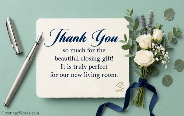 20 Heartfelt Thank You Notes for Real Estate Closing Gift