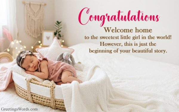 Best 20 Warm Welcome Home Wishes for Newborn Baby Girl