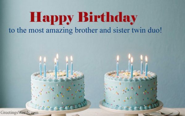 Sweet Birthday Wishes for Twins Brother and Sister