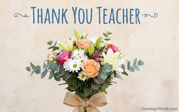 20 Heartfelt Teacher Appreciation Messages & Greetings