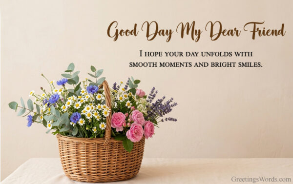 20 Best Good Day Messages for Friends to Brighten Their Day